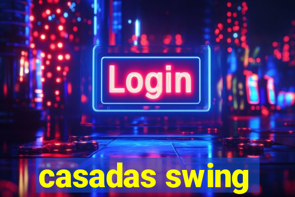 casadas swing